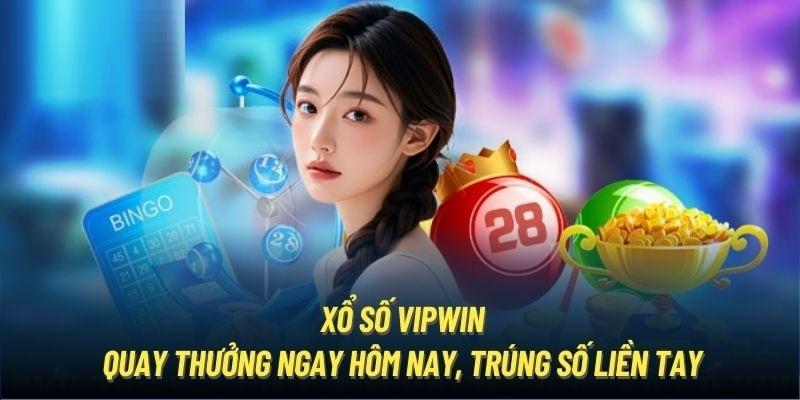 Tổng quan thông tin về xổ số Vipwin